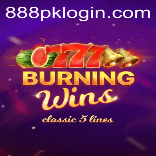 Discover the Thrills of BurningWins on 888PK.APP