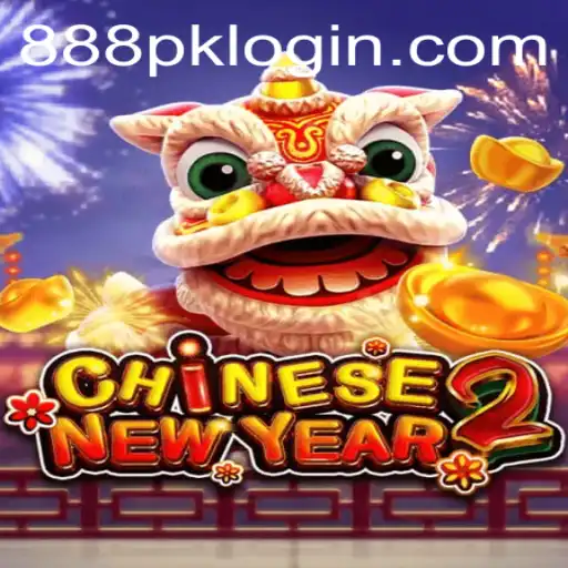 CHINESENEWYEAR2: The Exciting Gaming Experience with 888PK.APP