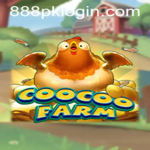 Exploring the Exciting World of CooCooFarm on 888PK.APP