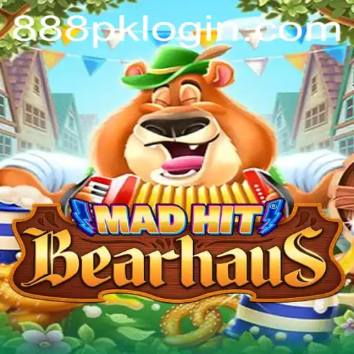 MadHitBearhaus and 888PK.APP: A Thrilling Fusion of Adventure and Challenge