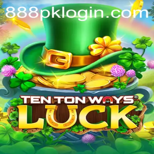 Discover the Alluring World of TenTonWaysLuck on 888PK.APP